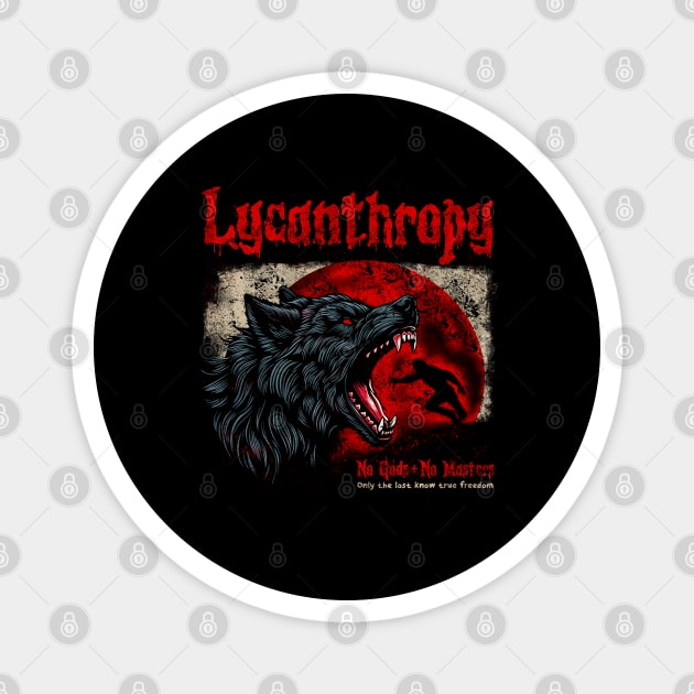 LYCANTHROPY Magnet by artslaves